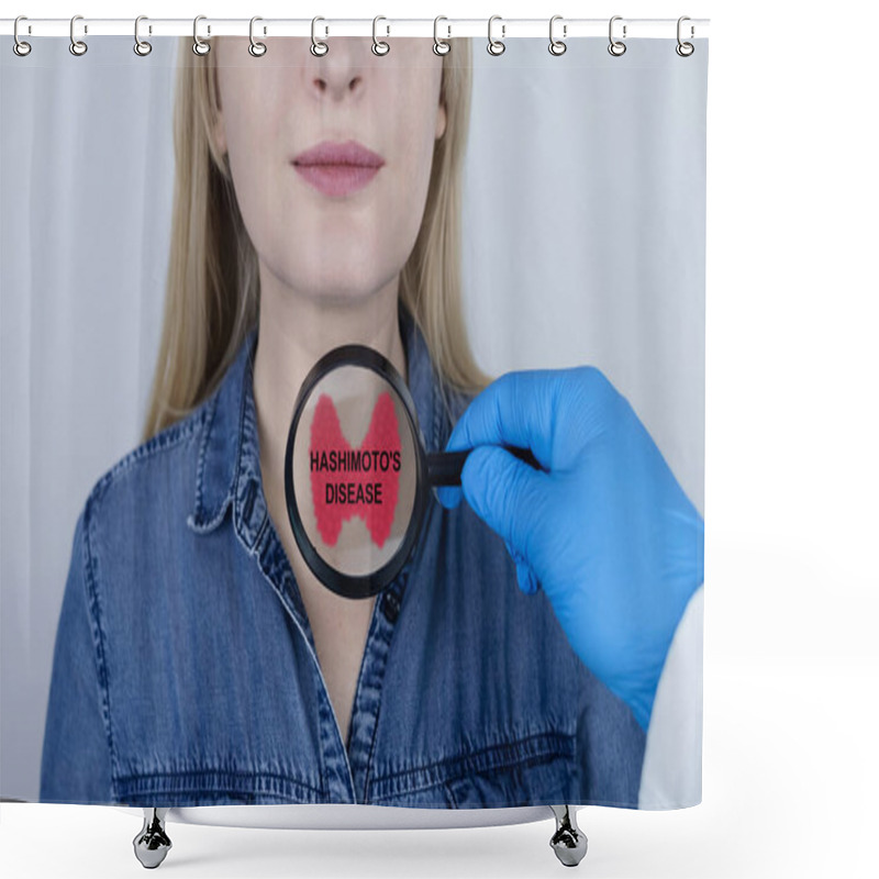 Personality  Thyroid Disease - Autoimmune Thyroiditis, Hashimoto's Disease. The Doctor Examines The Patient's Thyroid Gland With A Diagnosis Written On It Through A Magnifying Glass Shower Curtains