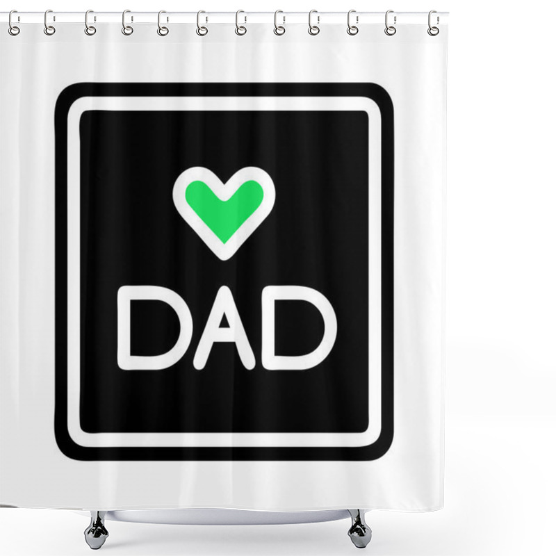 Personality  Father's Day Icon, Dad Icon, Love Dad Icon Shower Curtains