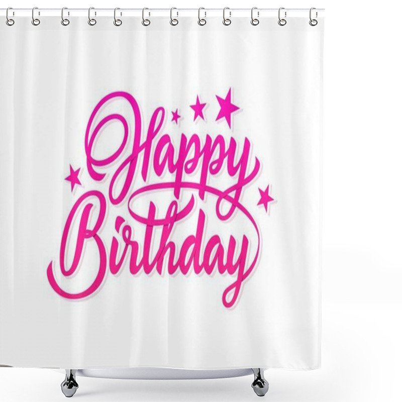 Personality  Happy Birthday Pink Hand Lettering Inscription. Shower Curtains