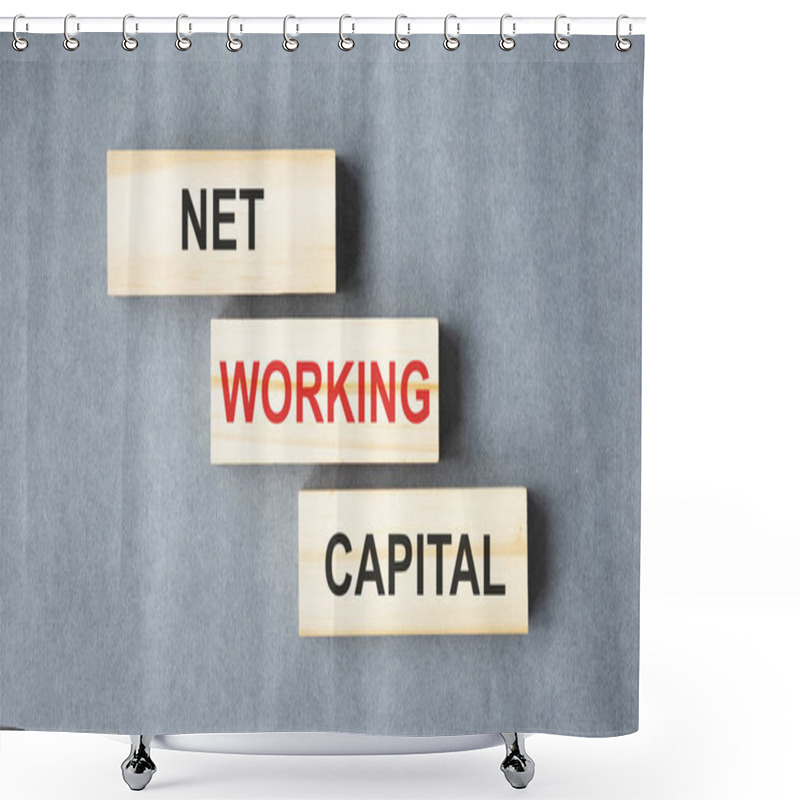 Personality  Net Working Capital Text On Wooden Blocks. Shower Curtains