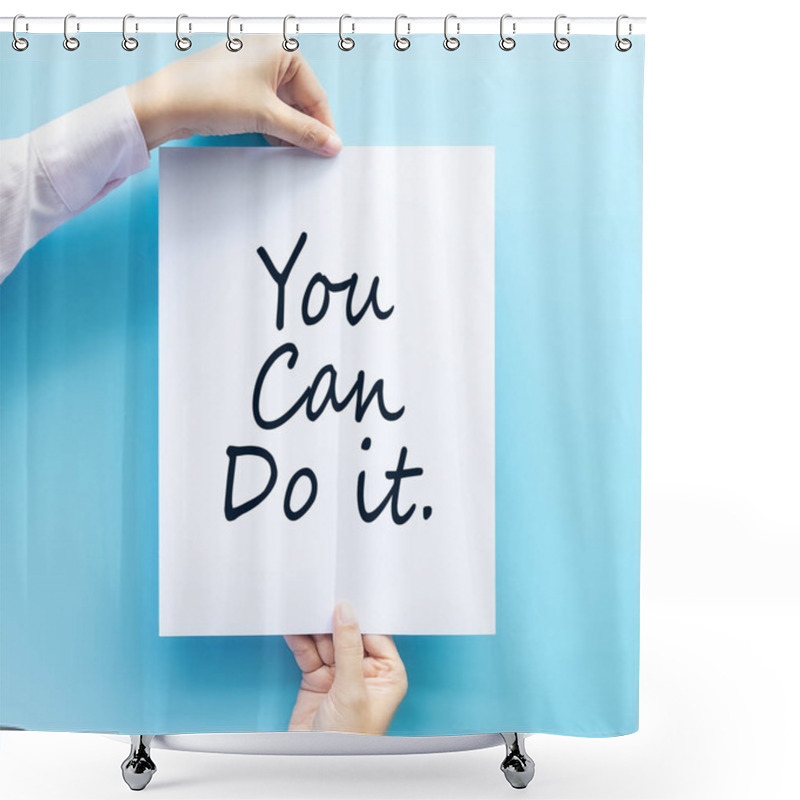 Personality  Woman Hand Holding Card With The Word You Can Do It Isolated On Blue Background, Studio Shot. Cheer And Support Quote Shower Curtains