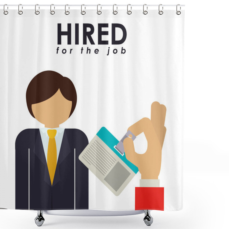 Personality  Hired For The Job Design Shower Curtains