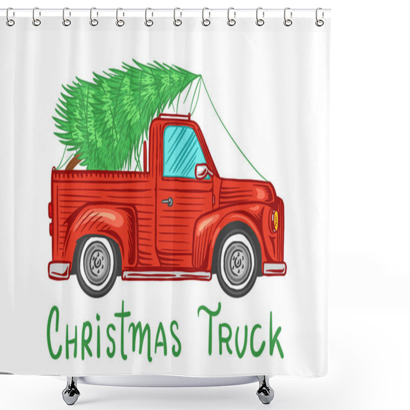 Personality  Car With A Christmas Tree. Spruce In The Luggage Of The Truck. Delivery Concept. Vector Illustration For Label, Badge, Logo, Postcard Or Banner. Hand Drawn Vintage Engraved Sketch.  Shower Curtains