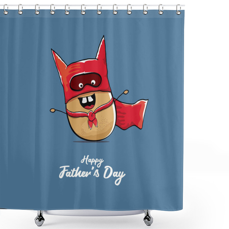 Personality  Happy Fathers Day Greeting Card With Cartoon Father Super Potato Isolated On Blue Background. Fathers Day Vector Label Or Icon With Super Dad Potato Shower Curtains