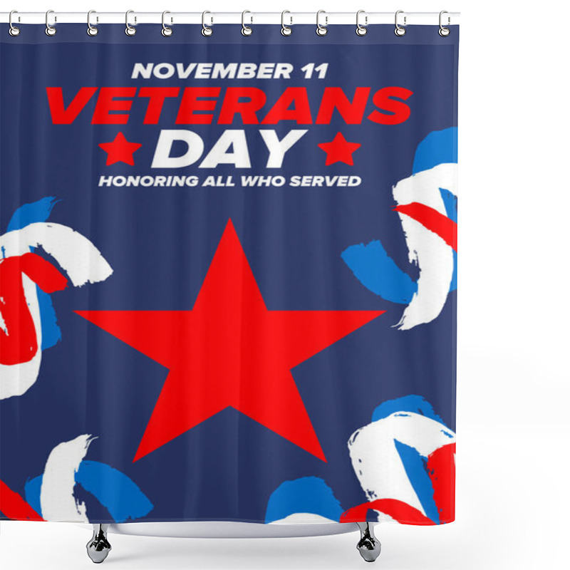 Personality  Veterans Day In United States. Federal Holiday, Celebrated Annual In November 11. Honoring All Who Served. Patriotic American Military Concept. Poster, Card, Banner And Background. Vector Illustration Shower Curtains