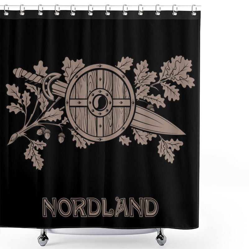 Personality  Viking, Scandinavian Design. Viking Shield, Warrior Sword And Oak Branch With Leaves And Acorns - A Symbol Of Courage Shower Curtains