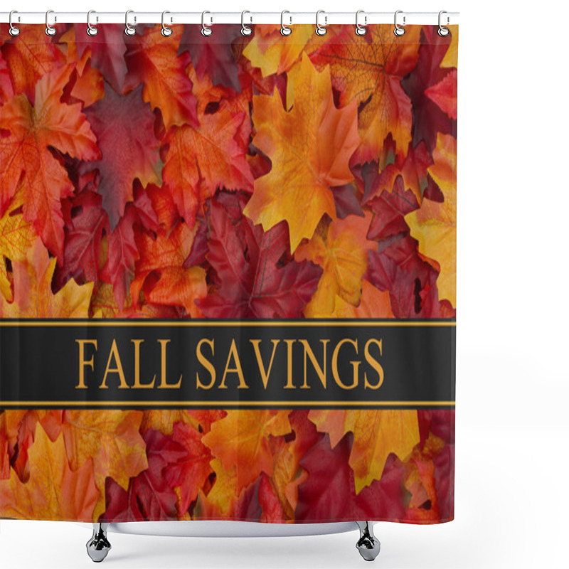 Personality  Fall Savings Message Shower Curtains