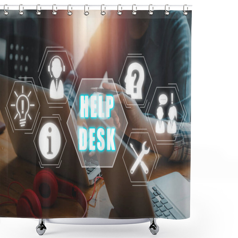 Personality  Help Desk Concept, Business Team Working On Laptop Computer On Desk With Help Desk Icon On Virtual Screen. Shower Curtains