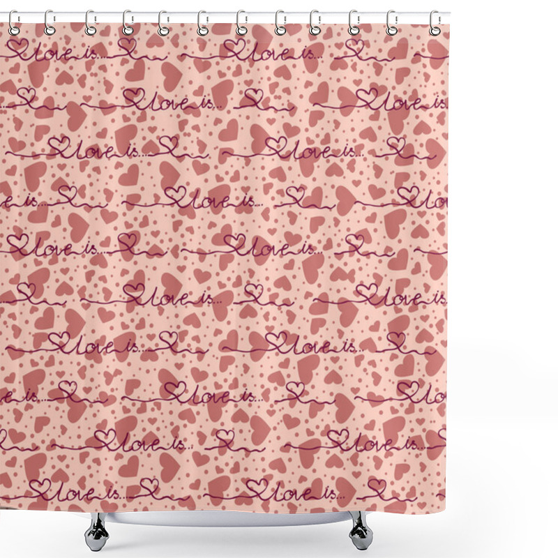 Personality  Vector Seamless Background With Hearts The Words. Shower Curtains