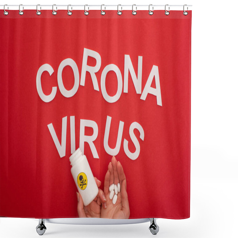 Personality  Top View Of Woman Holding Pills And Jar With Warning Sign Near Coronavirus Lettering On Red Background Shower Curtains