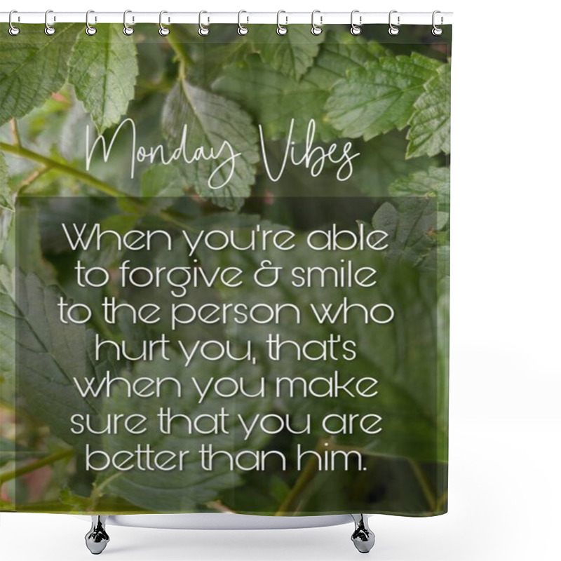 Personality  Motivational Words Of Life. Monday Inspiration Shower Curtains