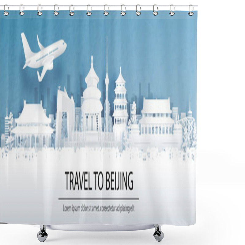 Personality  Travel Advertising With Travel To Beijing, China Concept With Panorama View Of City Skyline And World Famous Landmarks In Paper Cut Style Vector Illustration. Shower Curtains