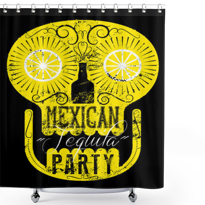 Personality  Typographic Retro Grunge Mexican Tequila Party Poster With The Skull. Vector Illustration. Shower Curtains