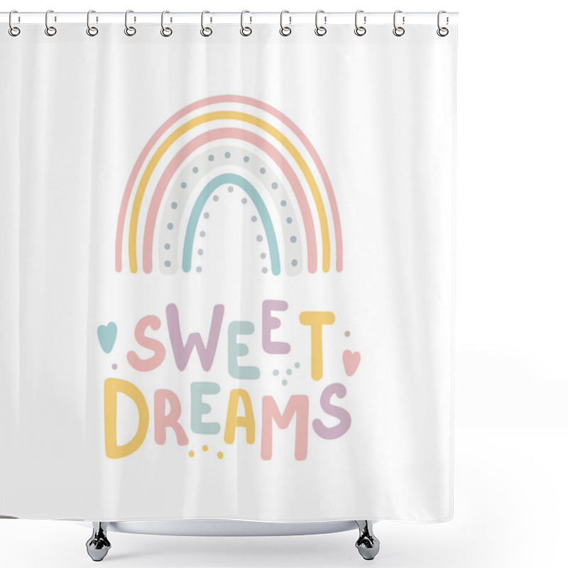 Personality  Rainbow Boho Style Sweet Dreams Lettering Card Hand Drawn Lettering Quote In Cute Calligraphy Style. Slogan For Print And Poster Design. Vector Illustration Shower Curtains