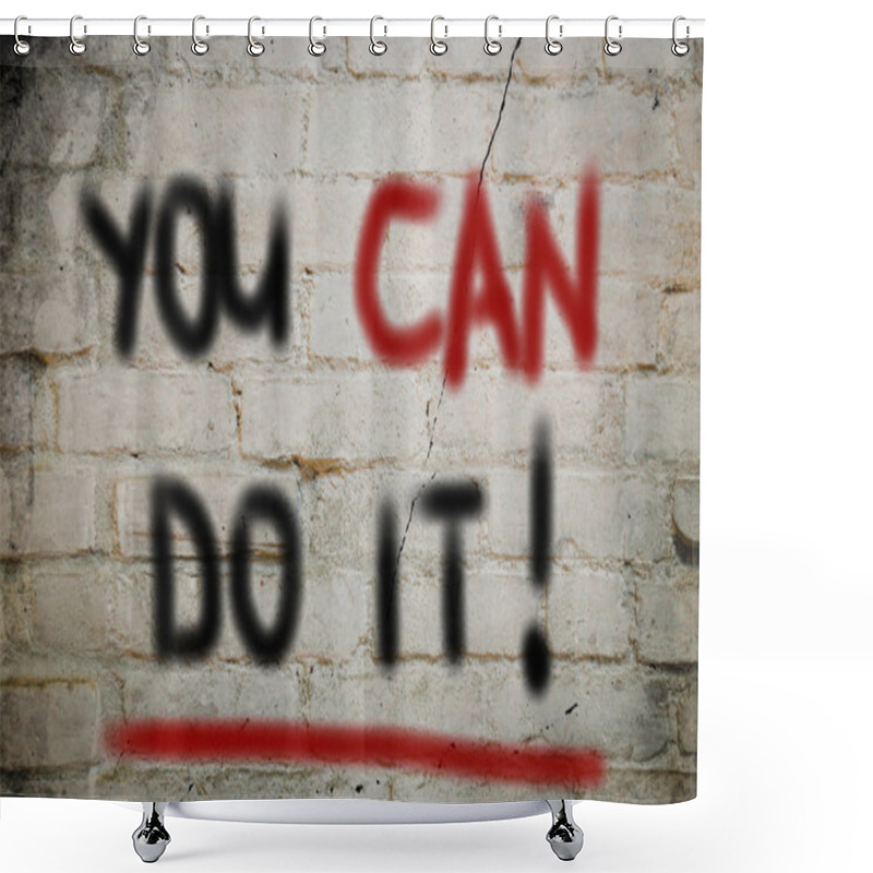 Personality  You Can Do It Concept Shower Curtains