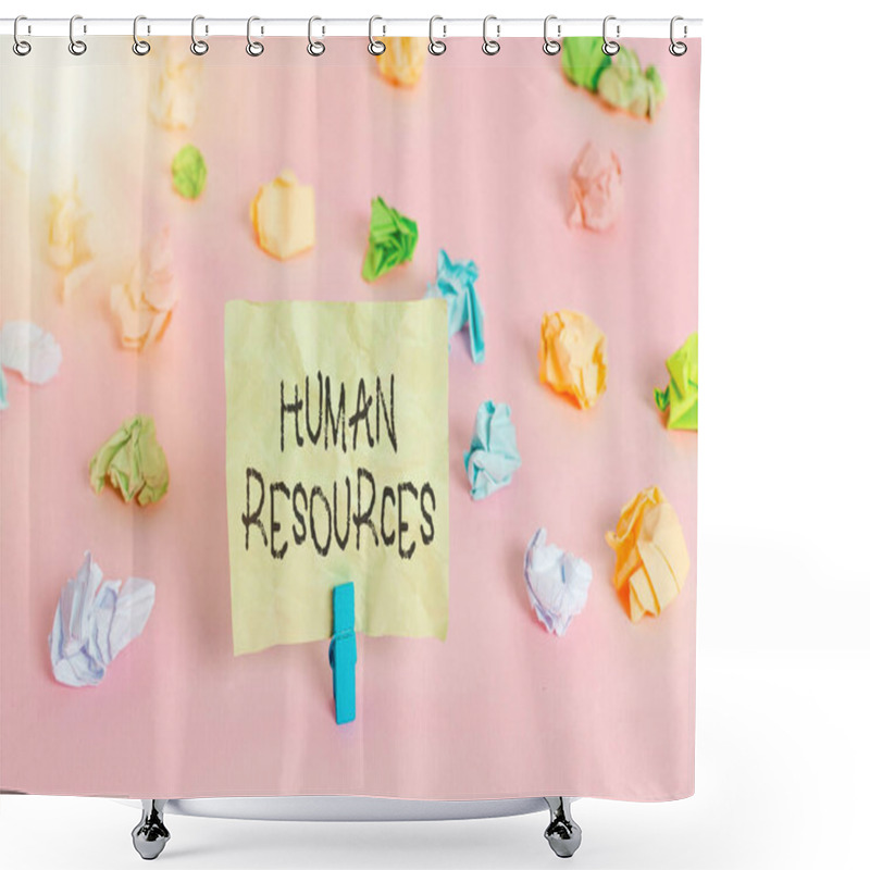 Personality  Conceptual Hand Writing Showing Human Resources. Business Photo Text The Showing Who Make Up The Workforce Of An Organization Colored Crumpled Papers Empty Reminder Pink Floor Clothespin. Shower Curtains