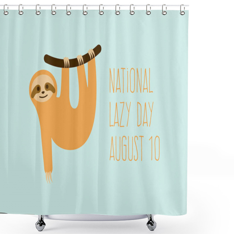 Personality  National Lazy Day Vector. Cute Sloth On A Branch Icon Vector. Cheerful Sloth Cartoon Character. Lazy Day Poster, August 10 Shower Curtains