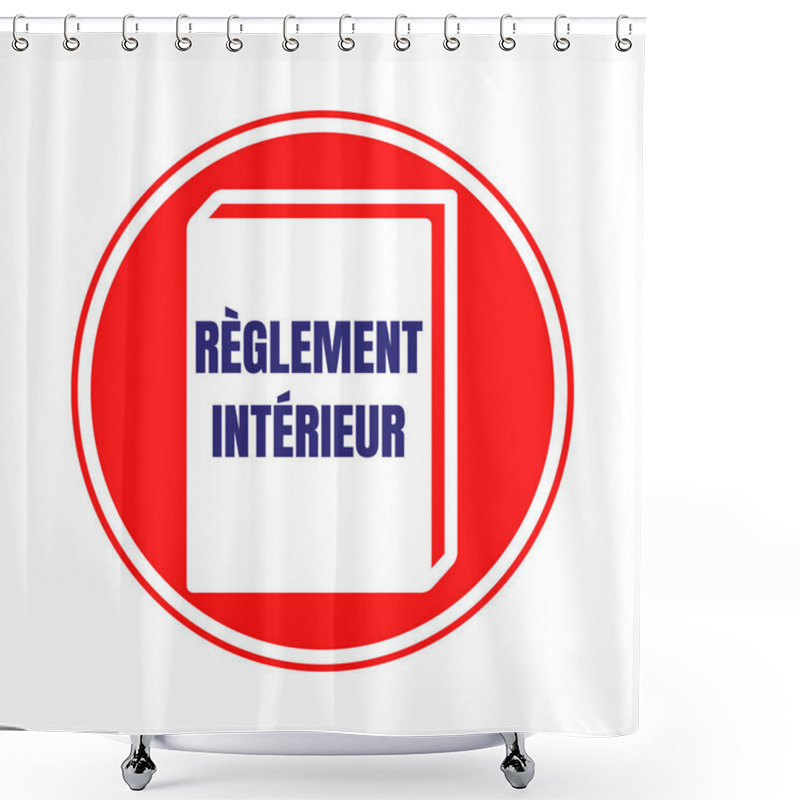 Personality  Internal Regulations Or By-law Symbol Called Reglement Interieur In French Language Shower Curtains