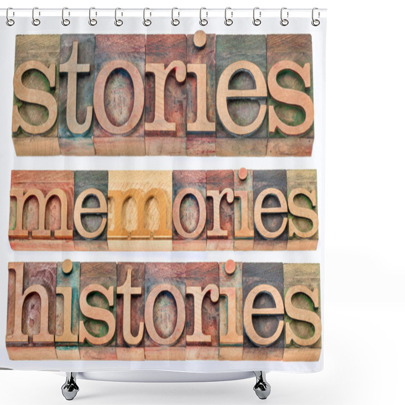 Personality  Stories, Memories, Histories Shower Curtains