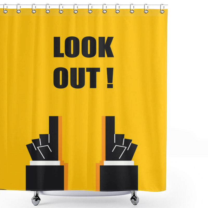 Personality  LOOK OUT  Signs And Symbols Shower Curtains