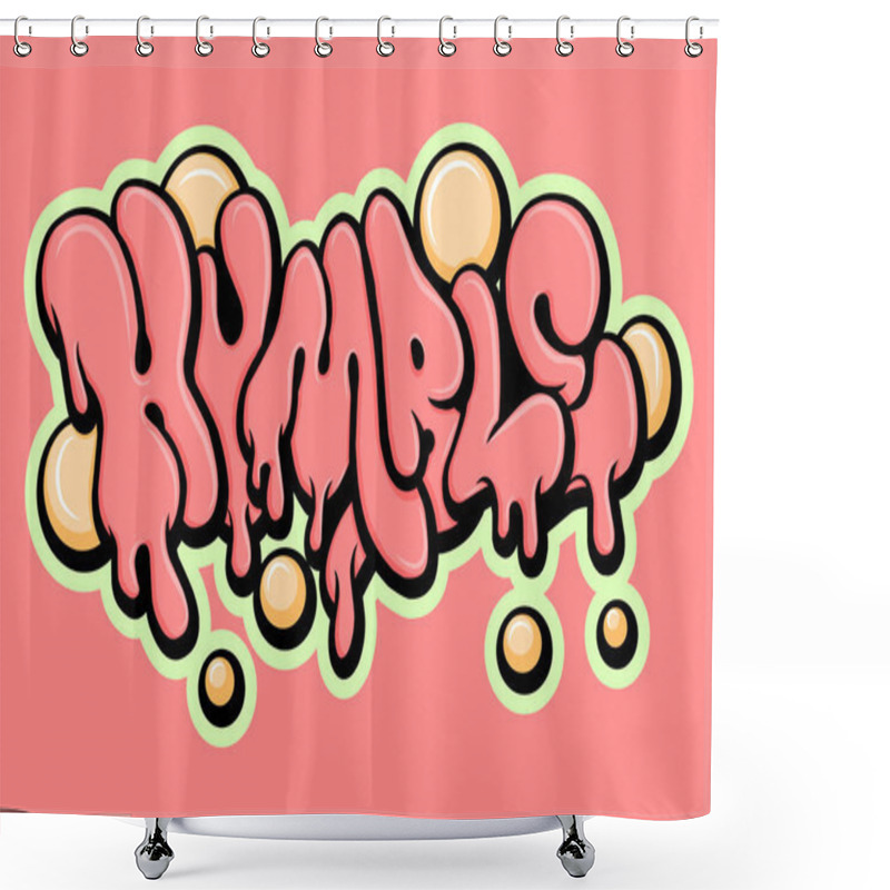 Personality  Humble Graffiti Lettering Typography Art Shower Curtains