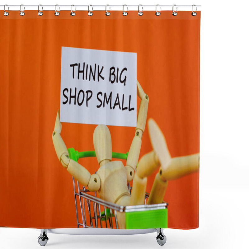 Personality  Think Big Shop Small Symbol. White Sheet Of Paper. Words 'Think Big Shop Small'. Wooden Model Of A Human In A Shopping Cart. Beautiful Orange Background. Business And Sale Concept, Copy Space. Shower Curtains