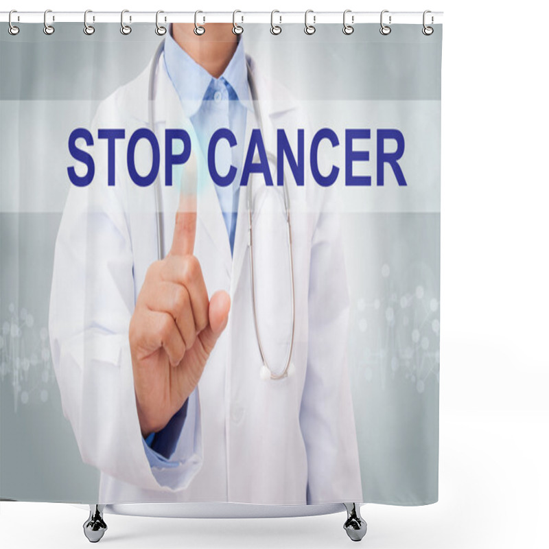 Personality  Doctor Touching Stop Cancer Sign Shower Curtains