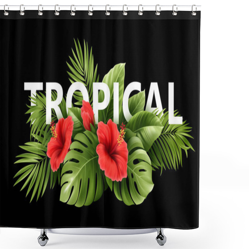 Personality  Exotic Tropical Hibiscus Flowers And Monstera Leaves, Palm Leaves Of Tropical Plants Isolated On Black Background. Vector Illustration Shower Curtains