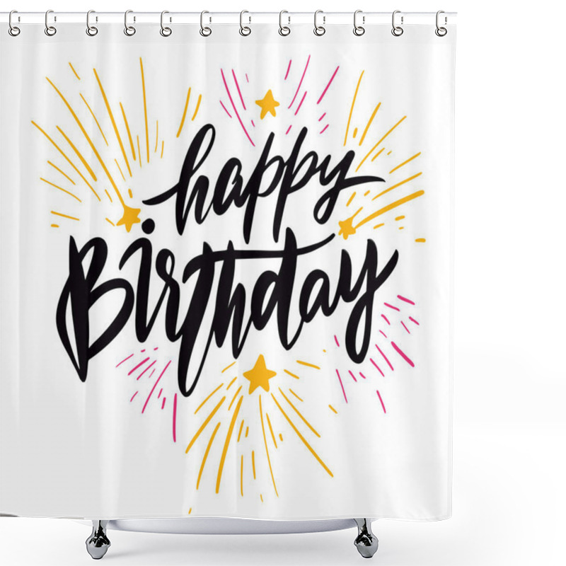 Personality  Happy Birthday Vector Lettering. Modern Brush Calligraphy Isolated On White Background. Typography Design. Greetings Card. Holiday Illustration. Shower Curtains