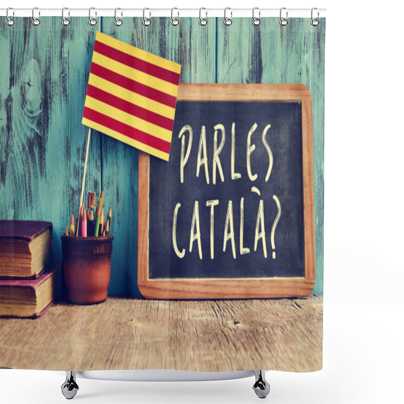 Personality  Question Parles Catala? Do You Speak Catalan? Shower Curtains