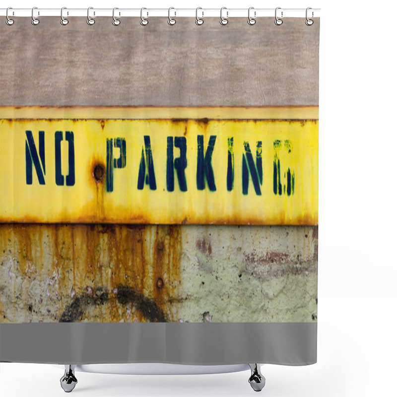 Personality  No Parking Sign Painted On Grungy Wall Shower Curtains