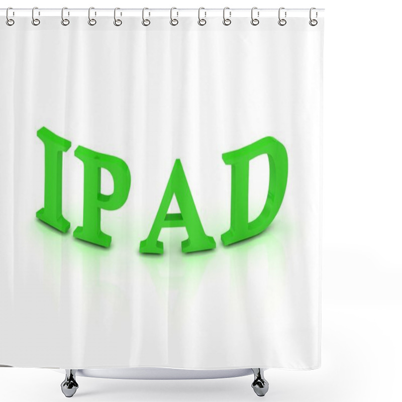 Personality  IPAD Sign With Green Letters Shower Curtains