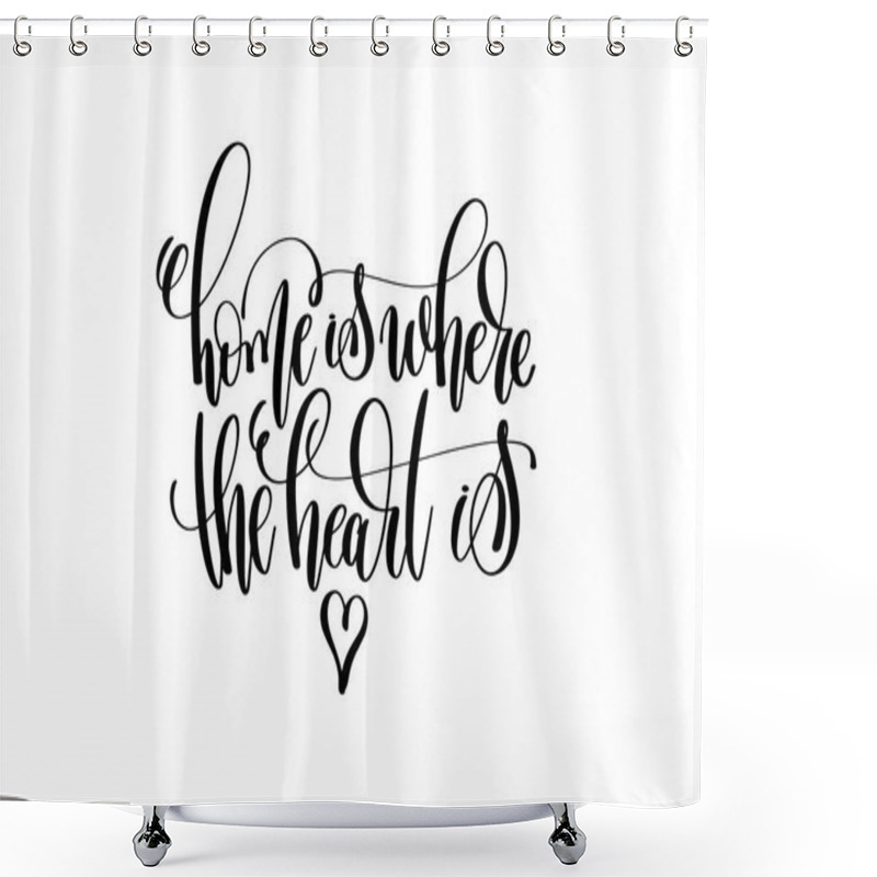 Personality  Home Is Where The Heart Is Hand Lettering Inscription Positive Q Shower Curtains