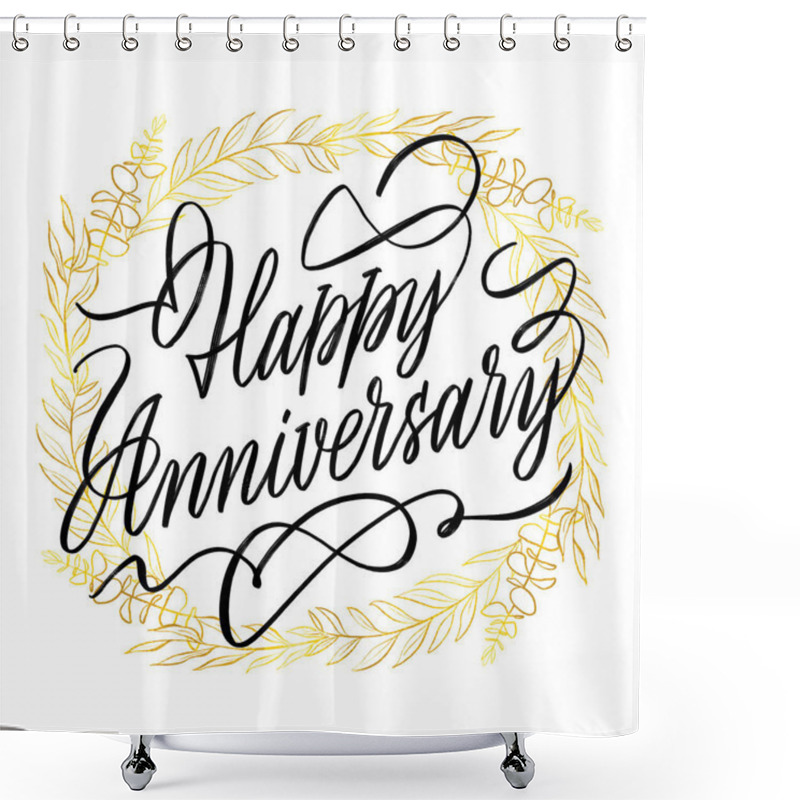 Personality  Happy Anniversary Card. Beautiful Greeting Banner Poster Calligraphy Inscription Black Text Word Gold Ribbon. Hand Drawn Design. Handwritten Modern Brush Lettering White Background Isolated Vector Shower Curtains