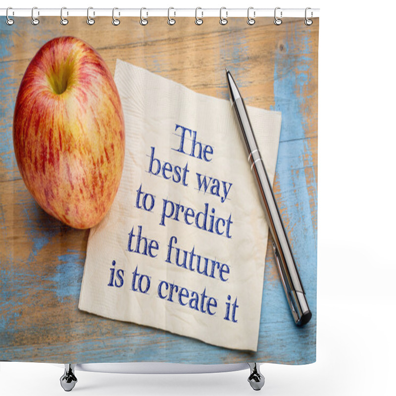 Personality  The Best Way To Predict The Future Shower Curtains