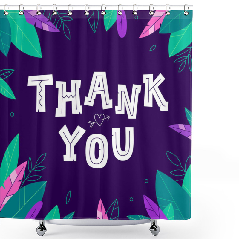 Personality  Thank You. Cute Phrase With Leaves And Branches On The Dark Background. Shower Curtains