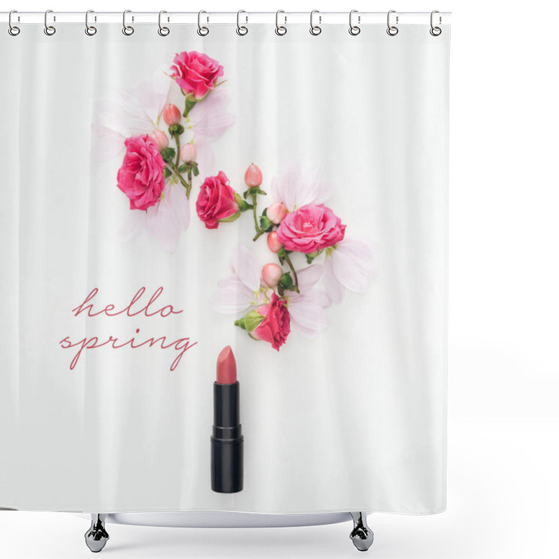 Personality  Top View Of Composition With Roses, Buds And Petals With Lipstick On White Background With Hello Spring Lettering  Shower Curtains