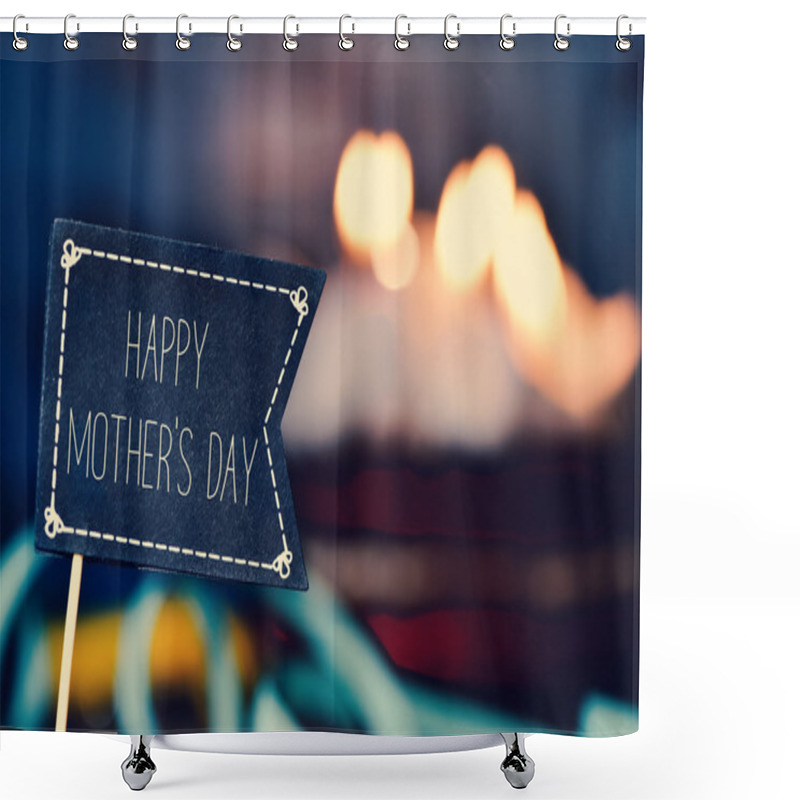 Personality  Flag-shaped Signboard With The Text Happy Mothers Day Shower Curtains