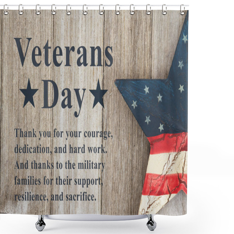 Personality  Veterans Day Message Thanking The Military And Their Families Text With USA Patriotic Old Star On A Weathered Wood Shower Curtains