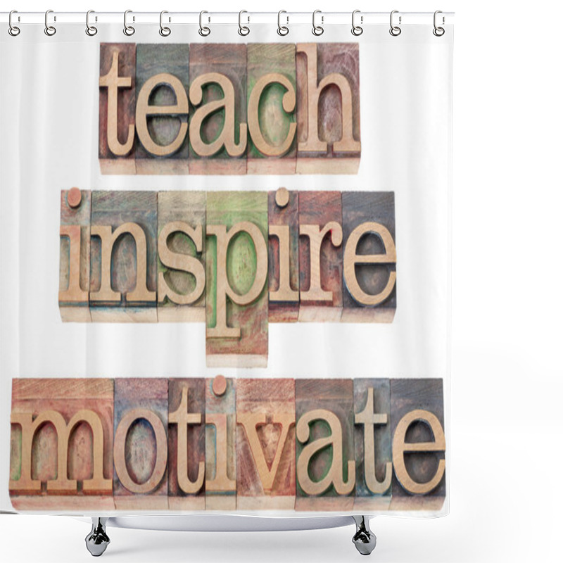 Personality  Teach, Inspire, Motivate Shower Curtains