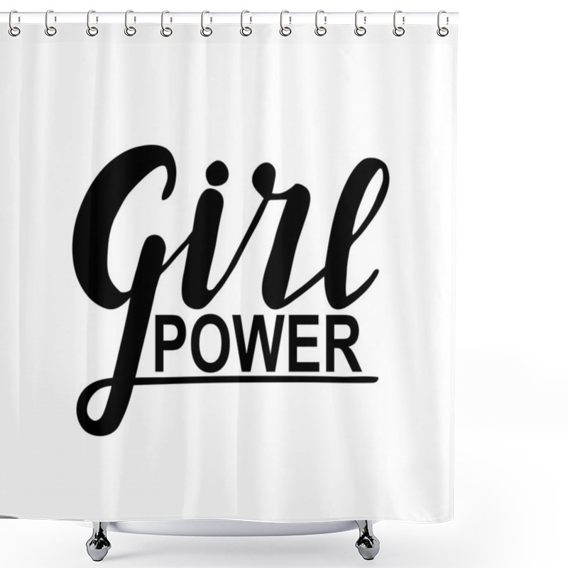 Personality  Girl Power. Woman Motivational Slogan. Hand Lettering Sign, Modern Style Vector. Shower Curtains