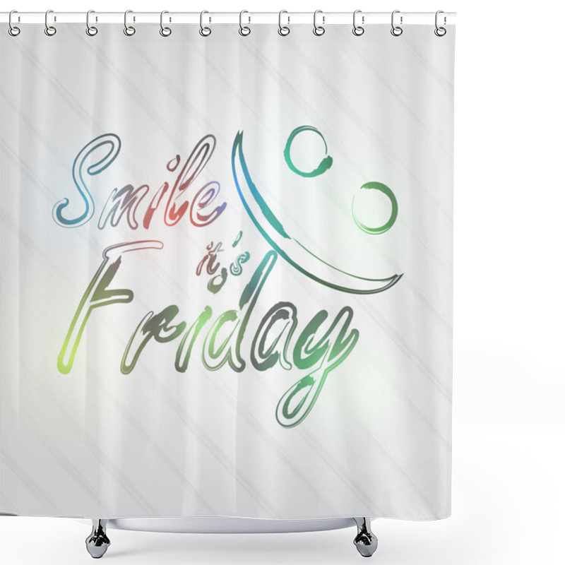 Personality  Smile It's Friday Typography Shower Curtains