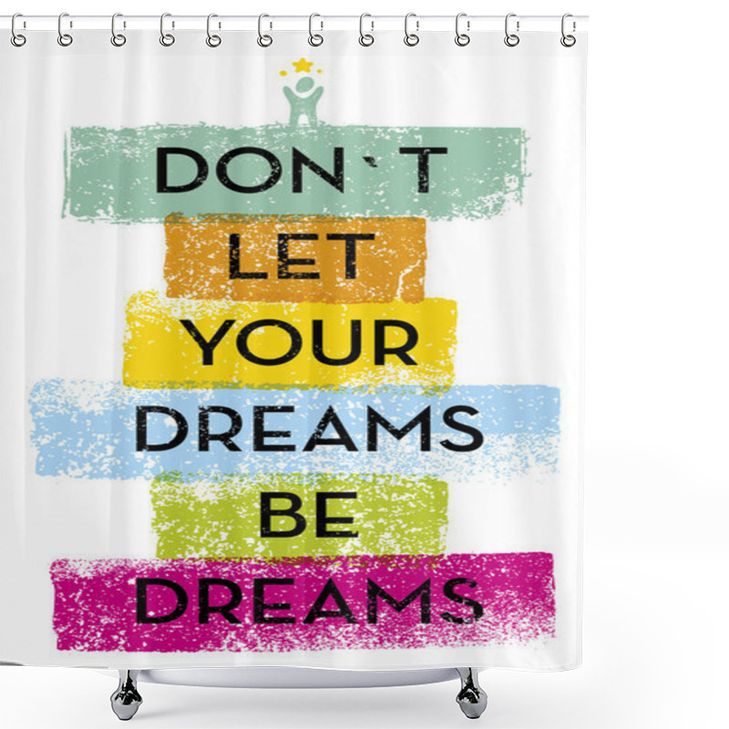 Personality  Creative Motivation Quote Shower Curtains