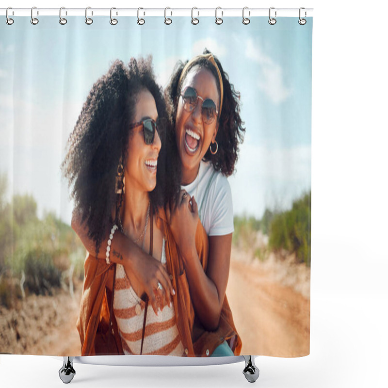 Personality  Black Women, Friends And Nature Holiday Portrait, Vacation Or Summer Trip. Safari, Sunglasses And Girls Piggy Back, Spending Time Together Bonding And Having Fun In Countryside, Outdoors Or Desert Shower Curtains