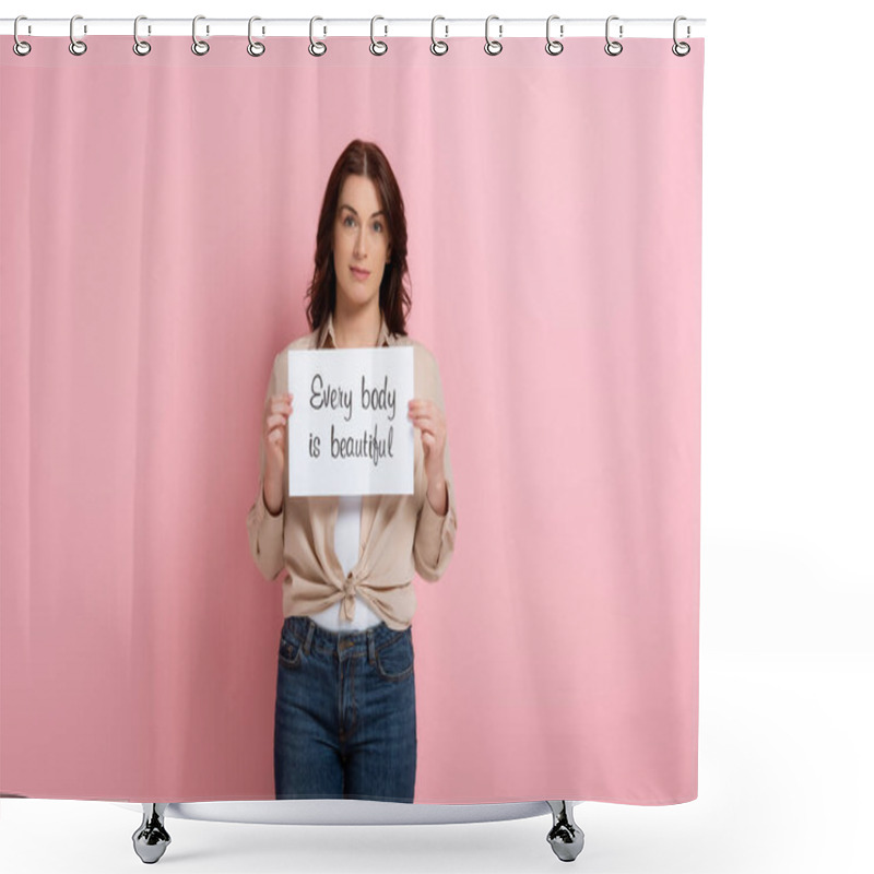 Personality  Beautiful Woman Holding Card With Every Body Is Beautiful Lettering On Pink Background Shower Curtains