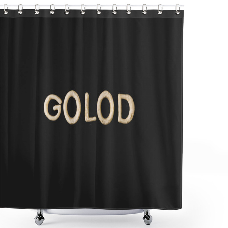 Personality  Word Golod Made From Dough Shower Curtains