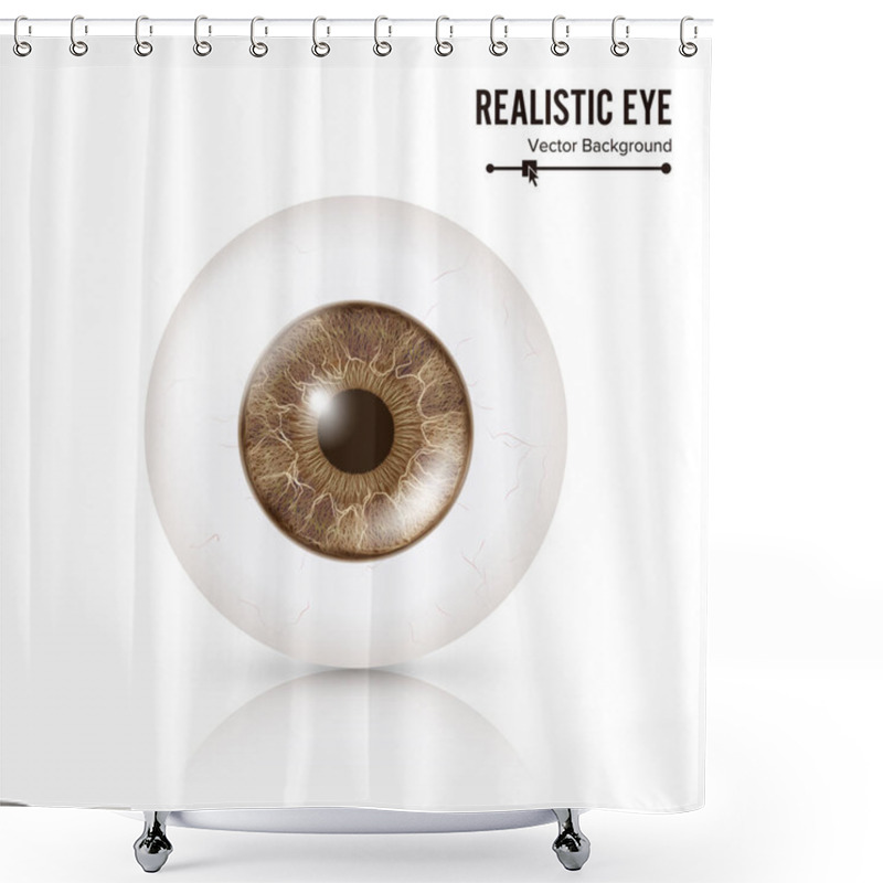 Personality  Photo Realistic Eyeball. Human Retina. Vector Illustration Of 3d Human Glossy Eye With Shadow And Reflection. Front View. Isolated On White Background Shower Curtains