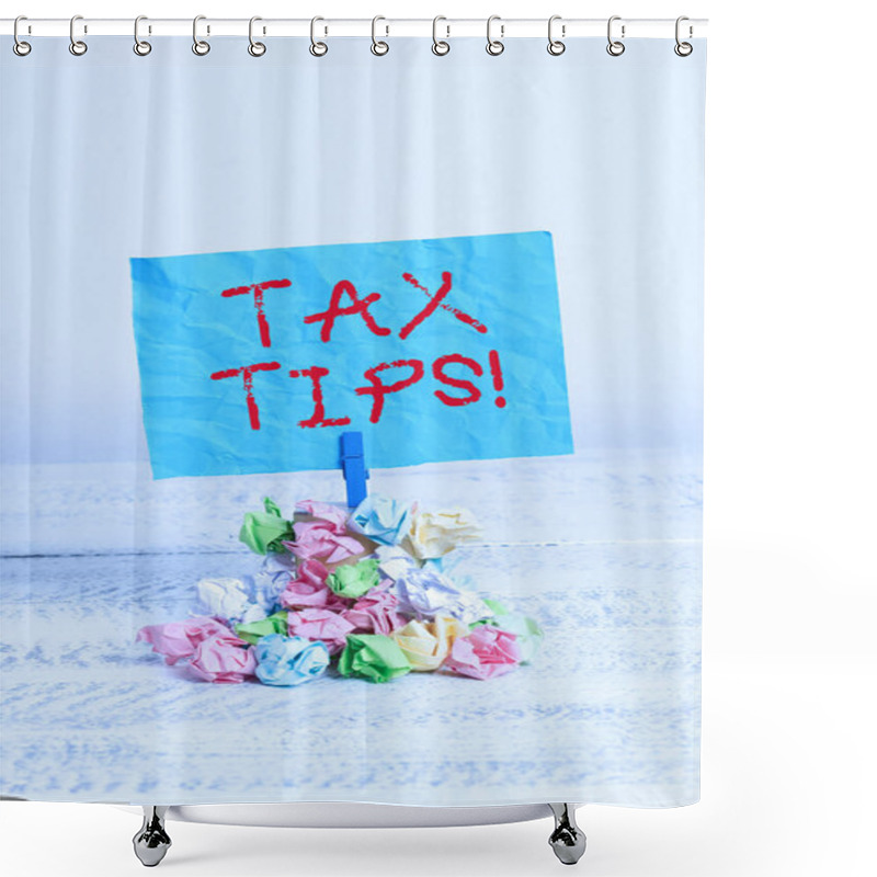 Personality  Conceptual Hand Writing Showing Tax Tips. Business Photo Showcasing Compulsory Contribution To State Revenue Levied By Government Reminder Pile Colored Crumpled Paper Clothespin Wooden Space. Shower Curtains