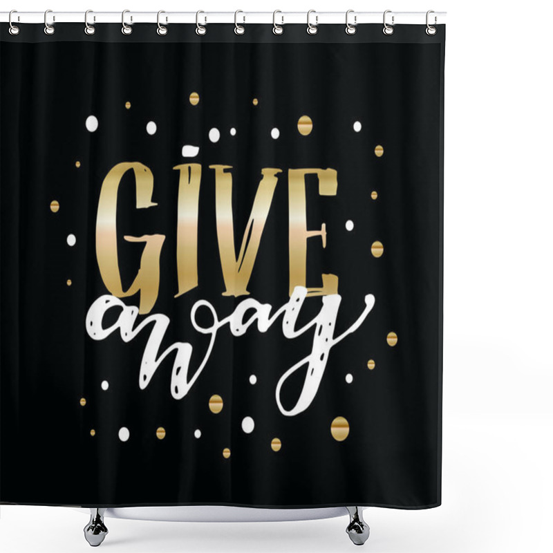 Personality  Give Away - Cute Hand Drawn Doodle Lettering Template Banner Shower Curtains