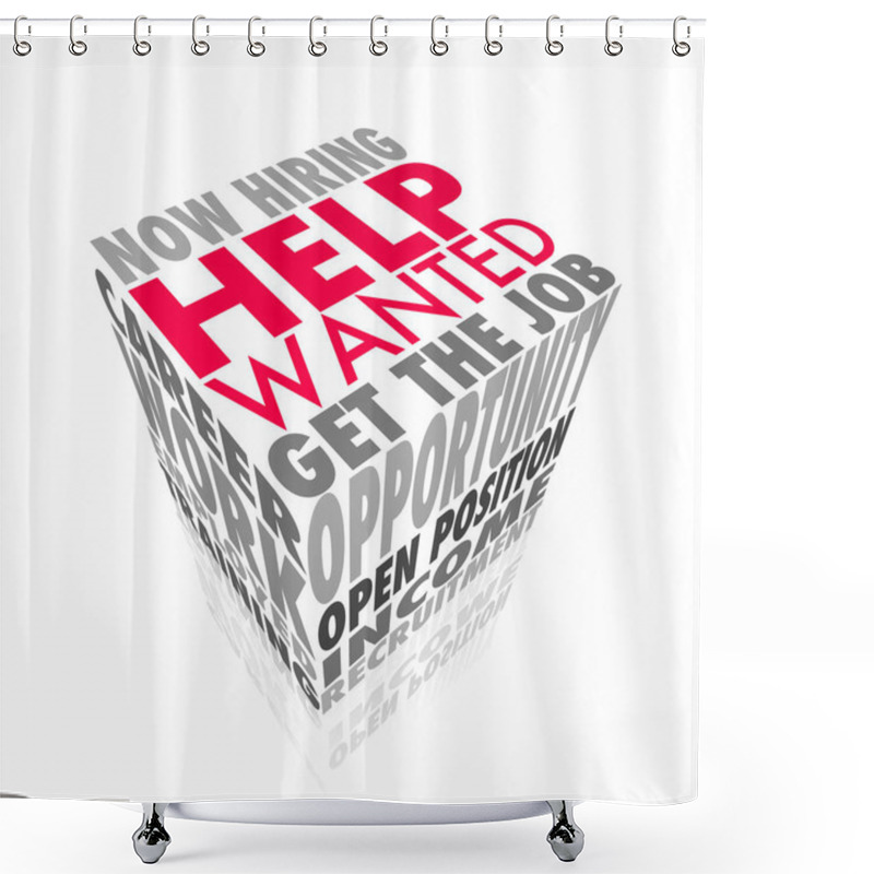 Personality  Help Wanted Now Hiring Get New Job Employment Cube 3d Animation Shower Curtains